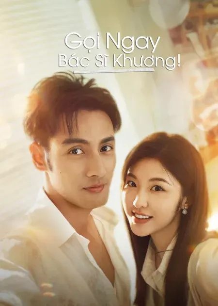 Gọi Ngay Bác Sĩ Khương!